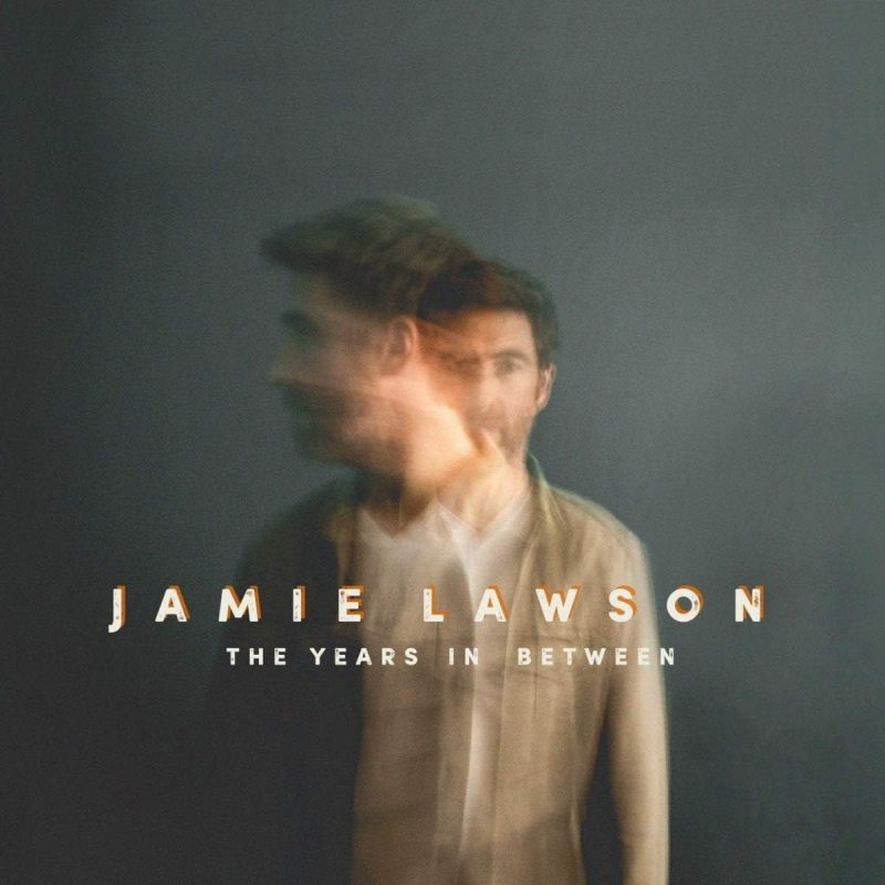 Jamie Lawson - The Years Inbetween